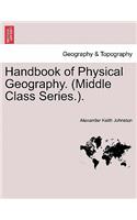 Handbook of Physical Geography. (Middle Class Series.).