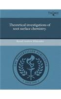 Theoretical Investigations of Soot Surface Chemistry.