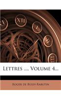 Lettres ..., Volume 4...: (French)