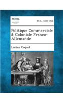Politique Commerciale & Coloniale Franco-Allemande
