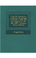 Code de Commerce Argentin: Promulgue Le Octobre 1889, MIS En Vigueur Le 1er Mai 1890