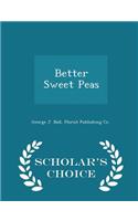 Better Sweet Peas - Scholar's Choice Edition