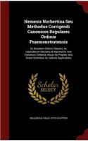 Nemesis Norbertina Seu Methodus Corrigendi Canonicos Regulares Ordinis Praemonstratensis