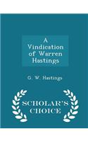 A Vindication of Warren Hastings - Scholar's Choice Edition