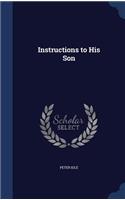 Instructions to His Son