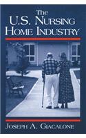 The US Nursing Home Industry