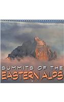 Summits of the Eastern Alps 2018: Impressive Peaks of the Eastern Alps(Calvendo Nature)