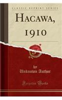 Hacawa, 1910 (Classic Reprint)