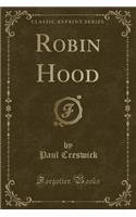 Robin Hood (Classic Reprint)