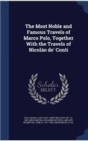 Most Noble and Famous Travels of Marco Polo, Together With the Travels of Nicoláo de' Conti