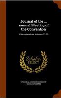 Journal of the ... Annual Meeting of the Convention: With Appendices, Volumes 71-75