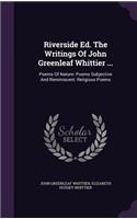 Riverside Ed. The Writings Of John Greenleaf Whittier ...