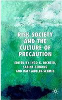 Risk Society and the Culture of Precaution