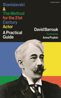 Stanislavski and the Method for the 21st Century Actor