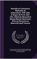 Rentalia et Custumaria Michaelis de Ambresbury, 1235-1252, et Rogeri de Ford, 1252-1261, Abbatum Monasterii Beatae Mariae Glastoniae, With an Excursus on Manorial Land Tenures