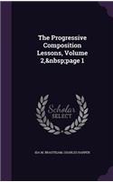 The Progressive Composition Lessons, Volume 2, page 1