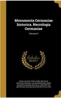 Monumenta Germaniae Historica. Necrologia Germaniae; Volumen 5