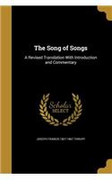 The Song of Songs: A Revised Translation With Introduction and Commentary