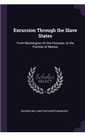 Excursion Through the Slave States