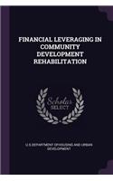 Financial Leveraging in Community Development Rehabilitation
