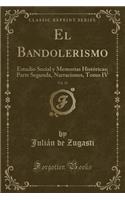 El Bandolerismo, Vol. 10