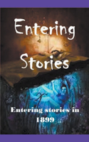 Entering Stories in 1899