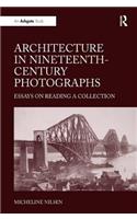 Architecture in Nineteenth-Century Photographs