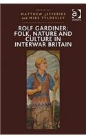 Rolf Gardiner: Folk, Nature and Culture in Interwar Britain
