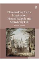 Place-making for the Imagination: Horace Walpole and Strawberry Hill