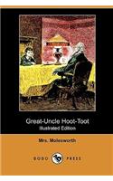 Great-Uncle Hoot-Toot (Illustrated Edition) (Dodo Press)