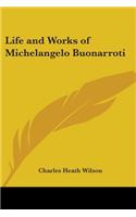 Life And Works Of Michelangelo Buonarroti