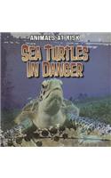 Sea Turtles in Danger: (Animals at Risk)