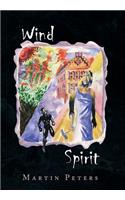 Wind Is Only a Spirit: (English)