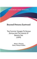 Beyond Petsora Eastward