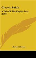 Clevely Sahib: A Tale of the Khyber Pass (1897)