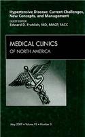 Hypertensive Disease: Current Challenges, New Concepts, and Management, an Issue of Medical Clinics