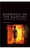 Darkness in the Bliss-Out