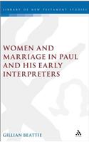 Women and Marriage in Paul and His Early Interpreters