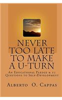 Never Too Late To Make A U-Turn