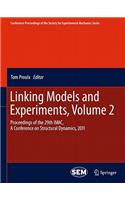 Linking Models and Experiments, Volume 2