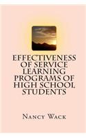 Effectiveness of Service Learning Programs of High School Students