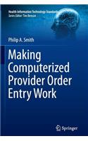 Making Computerized Provider Order Entry Work