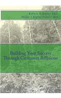 Building Your Success Through Customer Relations