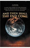 And Then Shall The End Come: (English)