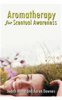 Aromatherapy for Scentual Awareness