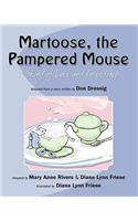 Martoose, the Pampered Mouse