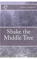 Shake the Middle Tree