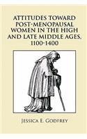 Attitudes Toward Post-Menopausal Women in the High and Late Middle Ages, 1100-1400