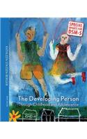 The Developing Person: Special Update for Dsm-5: Through Childhood and Adolescence