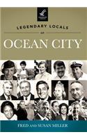 Legendary Locals of Ocean City: New Jersey